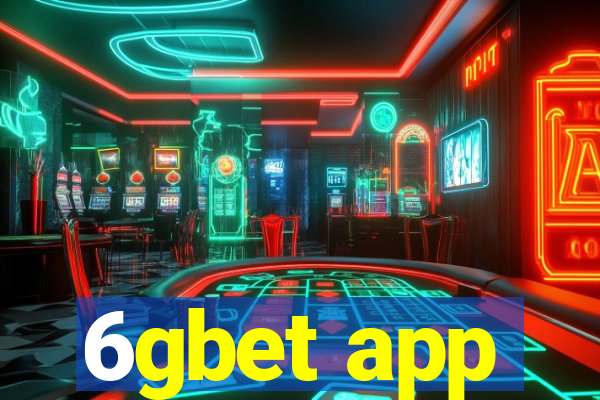 6gbet app